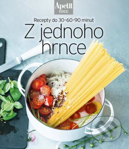 Z jednoho hrnce (Recepty do 30–60–90 minut) - kniha z kategorie Podle úpravy