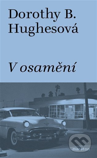 V osamění - Dorothy B. Hughesová
