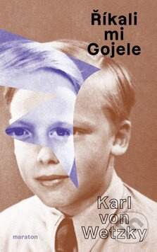 Říkali mu Gojele (aneb židovská dobrodružství křesťanského chlapce, když skončilo šoa) - kniha z kategorie Společenská beletrie