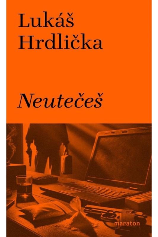 Neutečeš - Lukáš Hrdlička