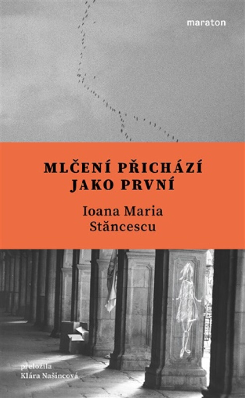 Mlčení přichází jako první -  Ioana Maria Stăncescu