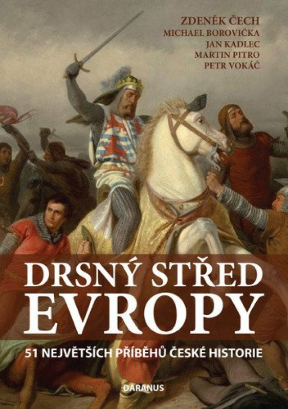 Drsný střed Evropy - Petr Vokáč, Michael Borovička, Jan Kadlec, Martin Pitro, Zdeněk Čech
