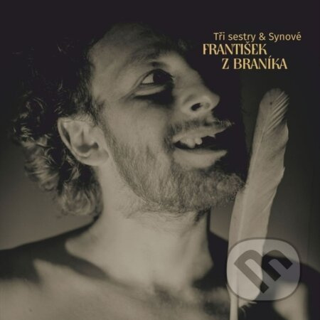 František z Braníka - Tři sestry & Synové - kniha z kategorie Hudba