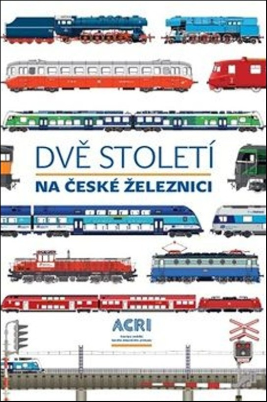 Dvě století na české železnici - kol.