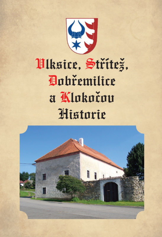 Vlksice, Střítež, Dobřemilice, Klokočov - Historie Nosek Tomáš - Nakladatelství Tomáš Nosek