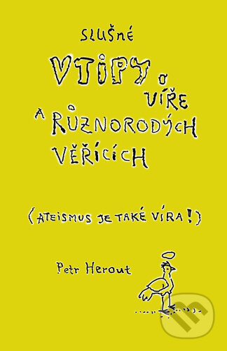 Slušné vtipy o víře a různorodých věřících (Ateismus je také víra!)