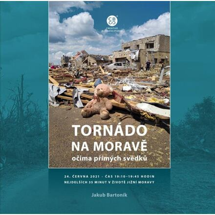 Tornádo na Moravě očima přímých svědků - Michal Bartoník