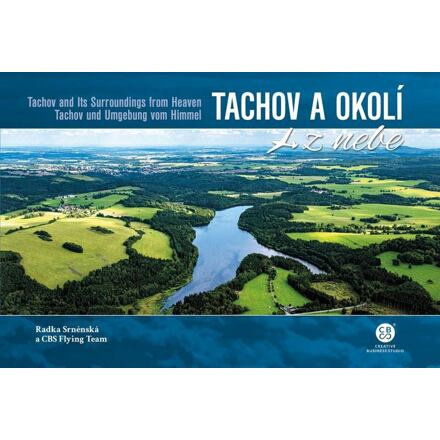 Tachov a okolí z nebe - Radka Srněnská