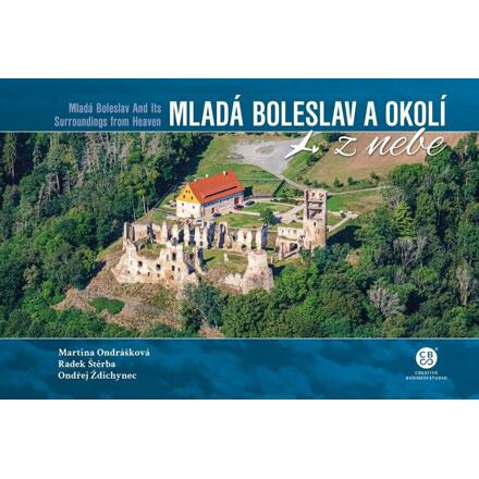 Mladá Boleslav a okolí z nebe - Radek Štěrba, Martina Ondrášková, Ondřej Ždichynec
