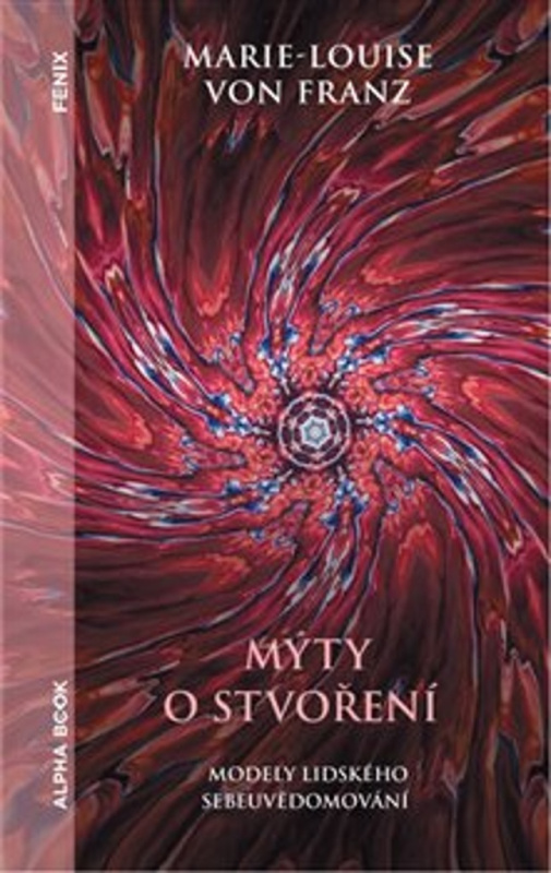 Mýty o stvoření - Marie-Louise von Franz