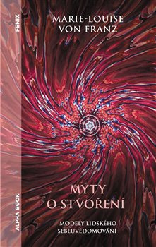 Mýty o stvoření - Marie-Louise von Franz