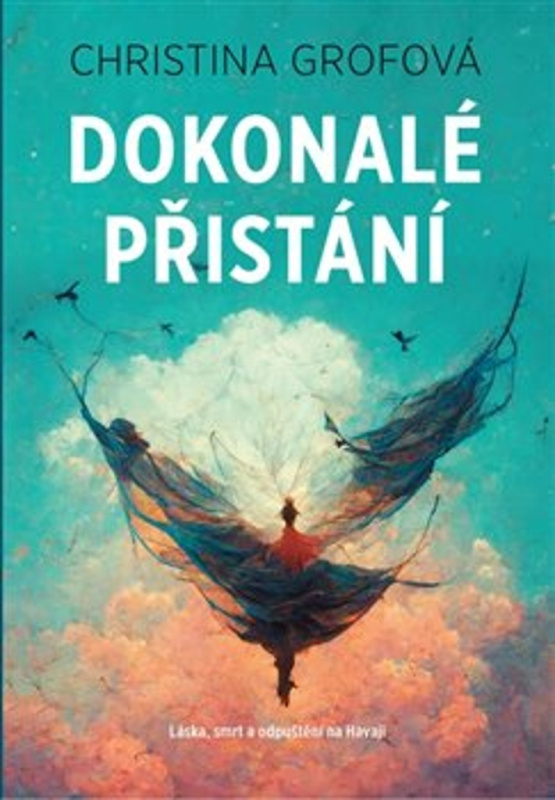Dokonalé přistání - Christina Grofová