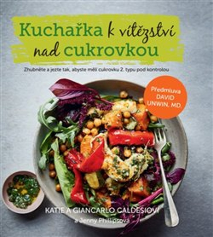 Kuchařka k vítězství nad cukrovkou - Giancarlo Caldesi, Katie Caldesi, Jenny Phillipsová