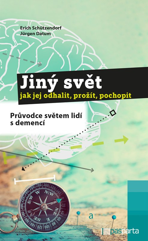 Jiný svět – jak jej odhalit, prožít, pochopit - Erich Schützendorf, Jürgen Datum