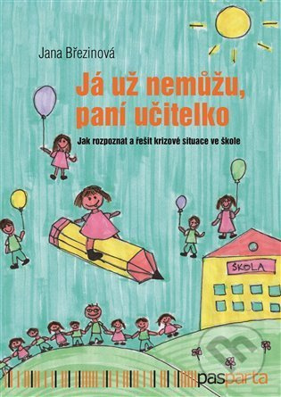 Já už nemůžu, paní učitelko