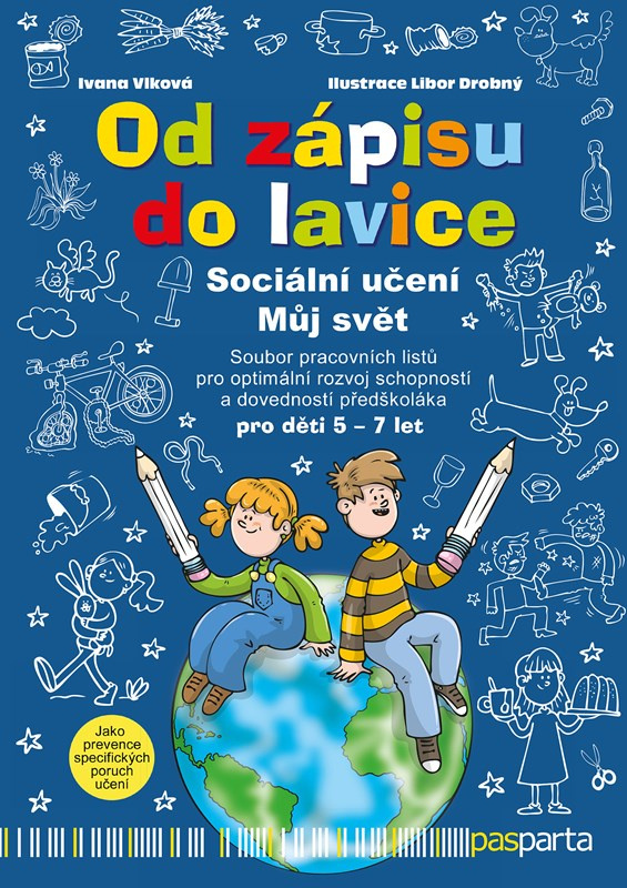 Od zápisu do lavice - 9. díl - Sociální učení – Můj svět - Ivana Vlková