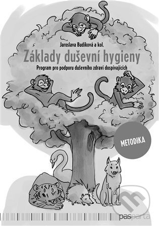Základy duševní hygieny - metodika - kol., Jaroslava Budíková