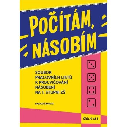 Počítám, násobím - čísla 0 - 5 - (1.díl) - Dagmar Šimková