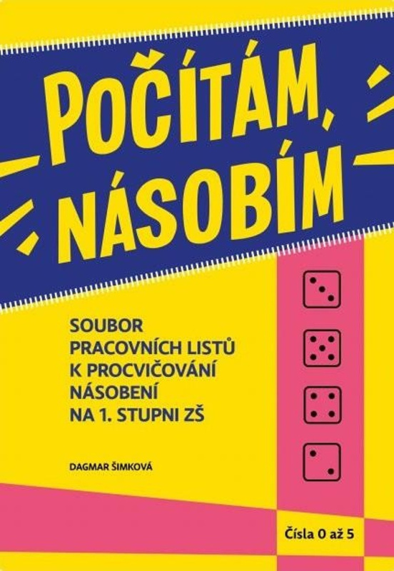 Počítám, násobím - čísla 0 - 5 - (1.díl) - Dagmar Šimková