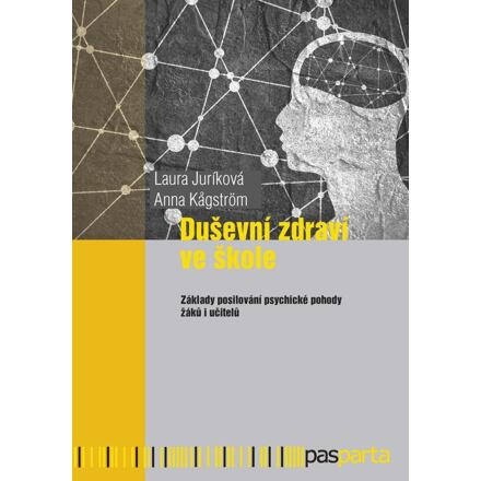 Duševní zdraví ve škole - Laura Juríková, Anna Kagström
