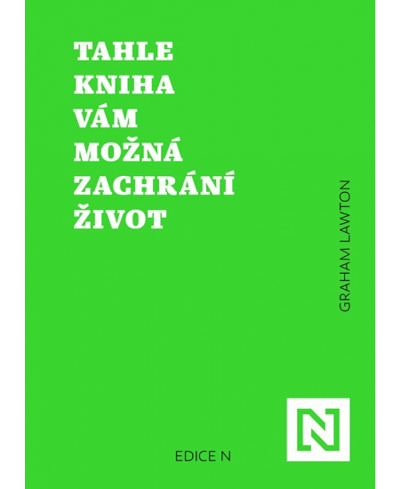 Tahle kniha vám možná zachrání život - Graham Lawton