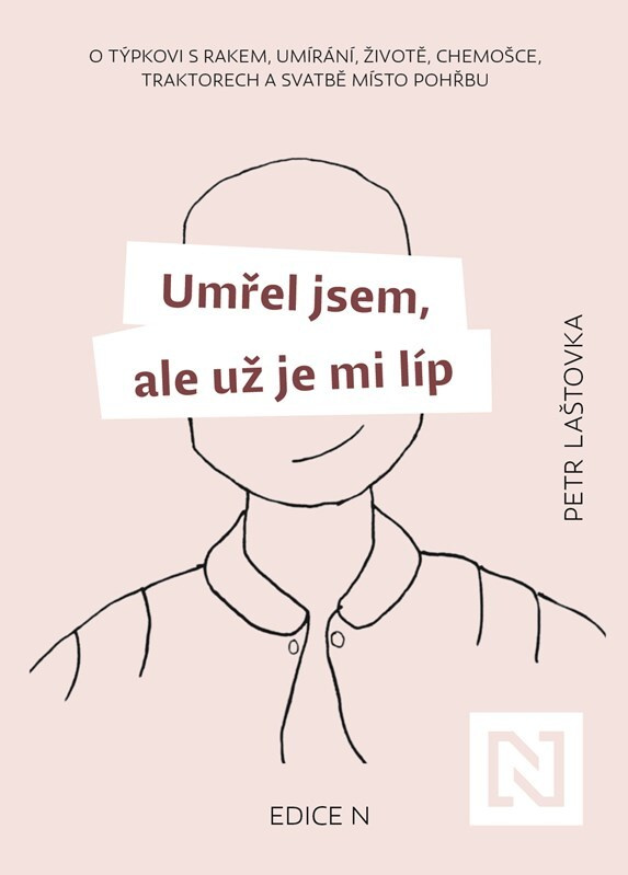 Umřel jsem, ale už je mi líp - Petr Laštovka