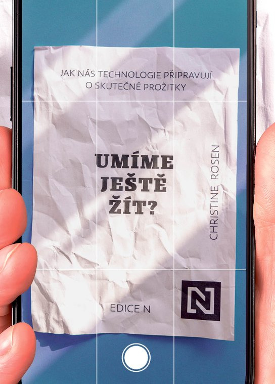 Umíme ještě žít? -  Christine Rosen