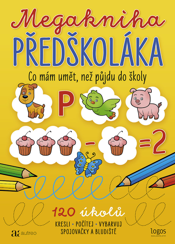 Megakniha předškoláka (Co mám umět, než půjdu do školy) - kniha z kategorie Předškolní pedagogika