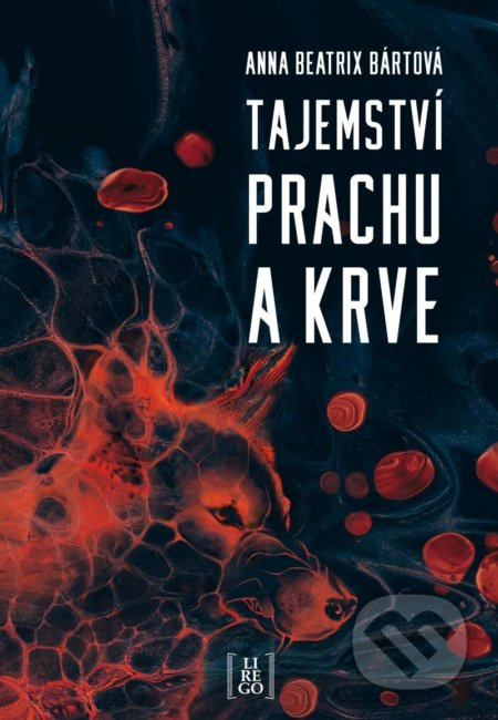 Tajemství prachu a krve - Anna Beatrix Bártová
