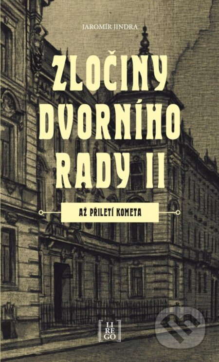 Zločiny dvorního rady II. - Až přiletí kometa - Jaromír Jindra