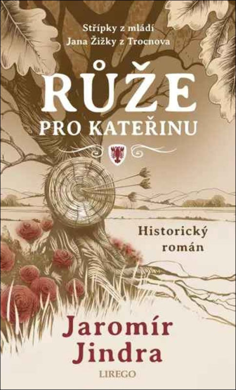 Růže pro Kateřinu - Jaromír Jindra