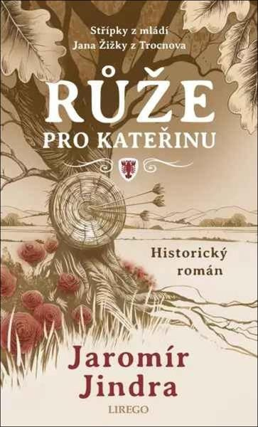 Růže pro Kateřinu - Jaromír Jindra