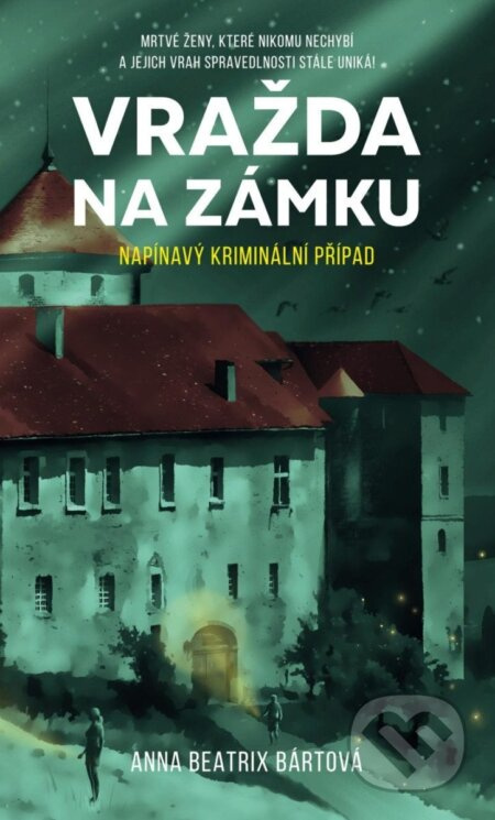 Vražda na zámku - Anna Beatrix Bártová
