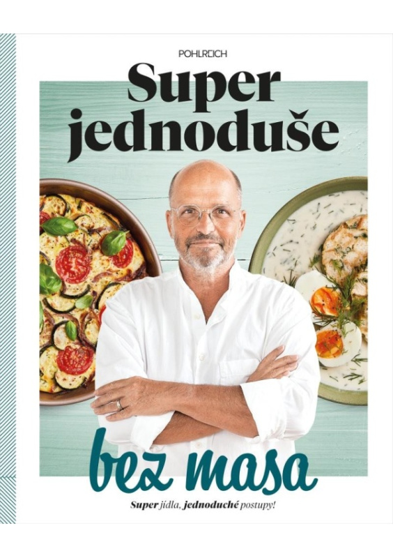 Super jednoduše bez masa - Zdeněk Pohlreich
