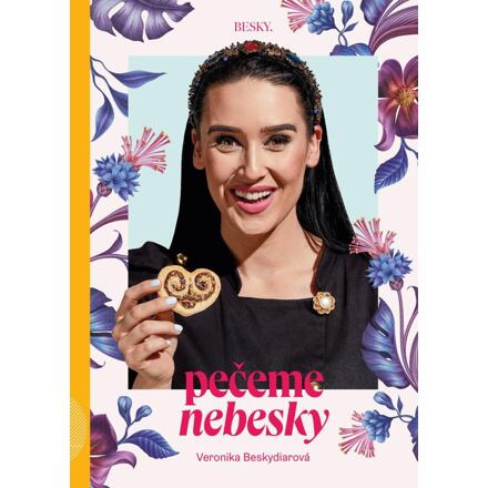 Besky. Pečeme nebesky - Veronika Beskydiarová
