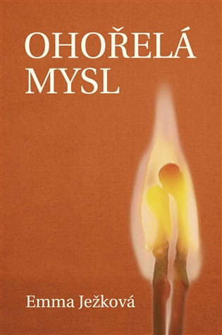 Ohořelá mysl - Emma Ježková - kniha z kategorie Spoločenská beletria