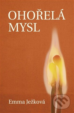 Ohořelá mysl - Emma Ježková - kniha z kategorie Spoločenská beletria