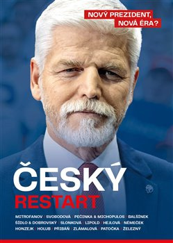 Český restart - Dalibor Balšínek, Jan Dobrovský, Denisa Hejlová, Petr Holub, Petr Honzejk, Jan Lipold, Petros Michopulos, Alexandr Mitrofanov, Tomáš Němeček, Jakub Patočka, Bohumil Pečinka, Jiří Přibáň, Sabina Slonková, Ivana Svobodová, Jindřich Šídlo, Le