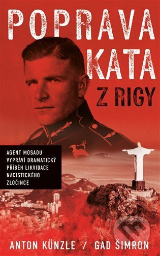 Poprava Kata z Rigy - Gad Šimron, Anton Künzle