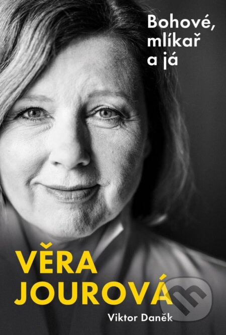 Věra Jourová. Bohové, mlíkař a já - Viktor Daněk