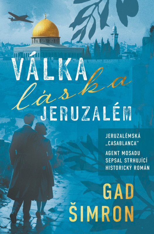 Válka, láska, Jeruzalém - Gad Šimron