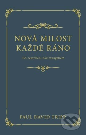 Nová milost každé ráno (365 zamyšlení nad evangeliem) - kniha z kategorie Duchovní život