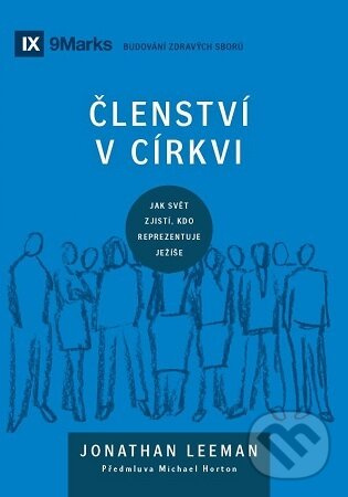 Členství v církvi : jak svět zjistí, kdo reprezentuje Ježíše - kniha z kategorie Odborné a náučné
