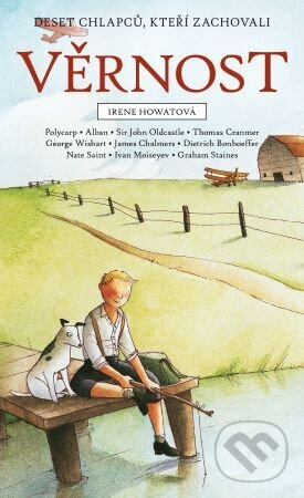 Deset chlapců, kteří zachovali věrnost - Irene Howat - kniha z kategorie Pre deti a mládež