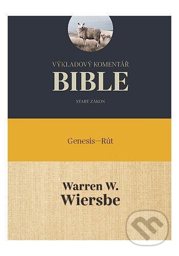 Výkladový komentář Bible (Starý zákon) - Warren W. Wiersbe - kniha z kategorie Beletrie