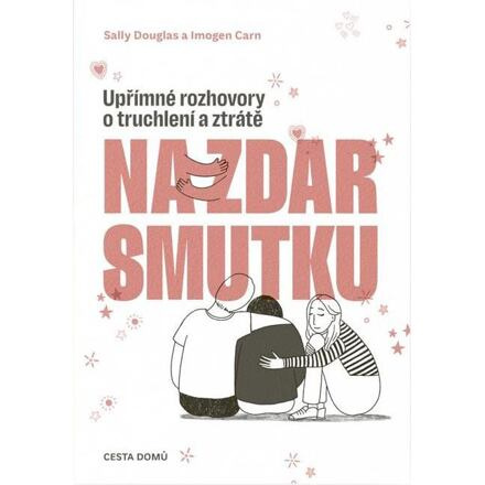 Na zdar smutku - Sally Douglas, Imogen Carn