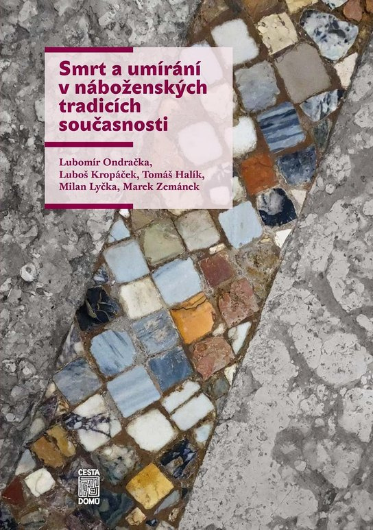 Smrt a umírání v náboženských a etnických tradicích ProCestu s.r.o.