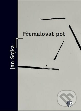 Přemalovat pot - Jan Sojka
