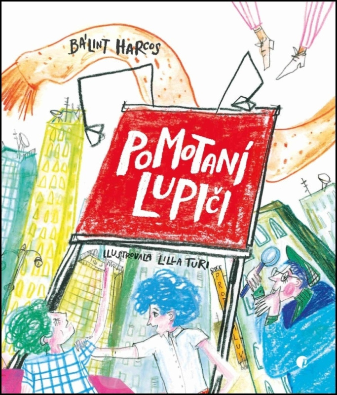 Pomotaní lupiči - Bálint Harcos