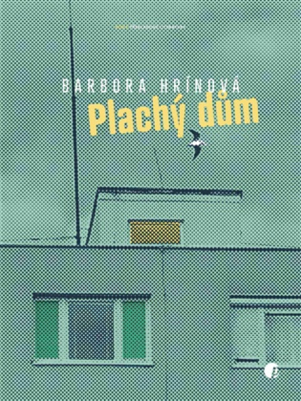 Plachý dům -  Barbora Hrínová